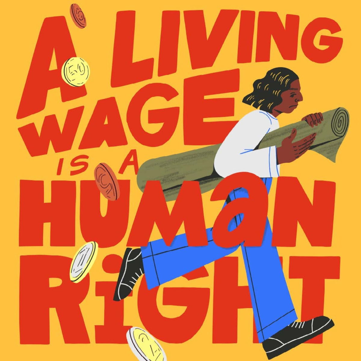 A living wage is a human right. Illustrated woman holding roll of fabric.